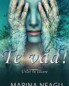Te vad! Urlet in tacere vol.2 - Marina Neagu