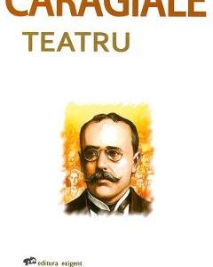 Teatru - I.L. Caragiale