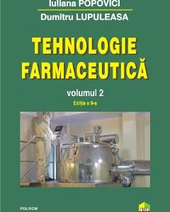 Tehnologie farmaceutica Vol.2 - Iuliana Popovici