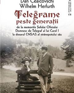 Telegrame peste generatii - Dan Ceaicovschi