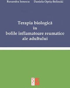 Terapia biologica in bolile inflamatoare reumatice ale adultului - Ruxandra Ionescu