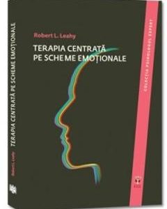 Terapia centrata pe scheme emotionale - Robert L. Leahy