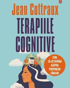 Terapiile cognitive - Jean Cottraux