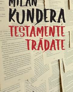 Testamente tradate - Milan Kundera