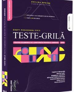 Teste-grila pentru examenele de admitere in profesiile juridice. Drept procesual civil. 2021 - Evelina Oprina