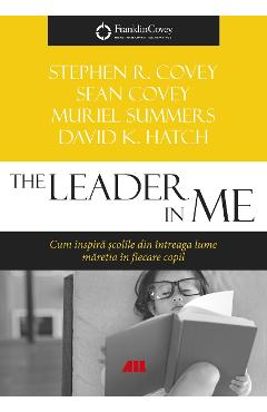 The leader in me - Stephen R. Covey