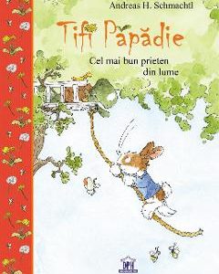 Tifi Papadie. Cel mai bun prieten din lume - Andreas H. Schmachtl