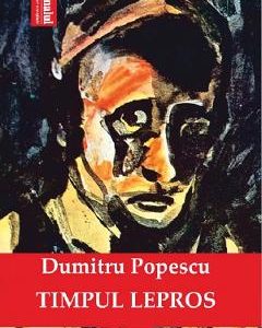 Timpul lepros - Dumitru Popescu