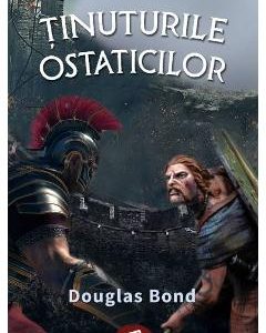 Tinuturile ostaticilor - Douglas Bond