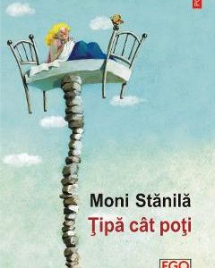 Tipa cat poti - Moni Stanila