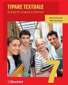 Tipare textuale. Strategii de receptare si redactare - Clasa 7 - Adrian Romonti