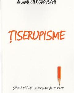Tiserupisme - Anatoli Ciucurovschi