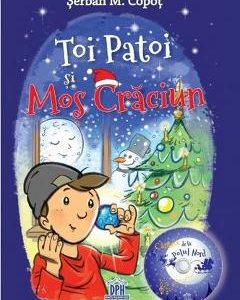 Toi Patoi si Mos Craciun + CD - Serban M. Copot