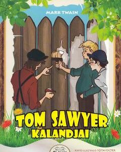 Tom Sawyer kalandjai - Mark Twain