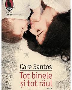 Tot binele si tot raul - Care Santos