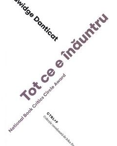 Tot ce e inauntru - Edwidge Danticat