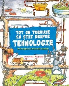 Tot ce trebuie sa stii despre tehnologie - John Farndon