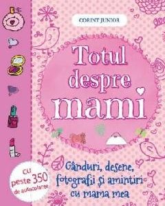 Totul despre mami