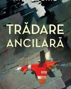 Tradare ancilara - Ann Leckie