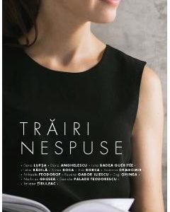 Trairi nespuse - Dana Lupsa (coord)