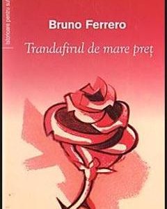 Trandafirul de mare pret - Bruno Ferrero