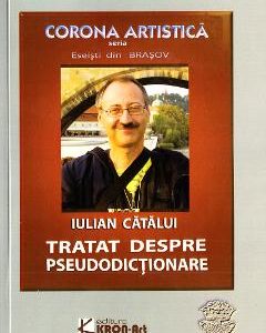 Tratat despre pseudodictionare - Iulian Catalui