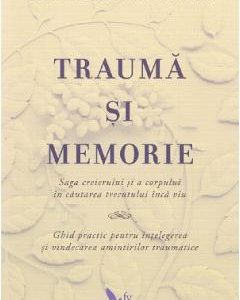 Trauma si memorie - Peter A. Levine