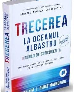 Trecerea la oceanul albastru - W. Chan Kim