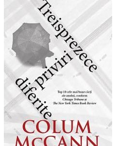 Treisprezece priviri diferite - Colum McCann