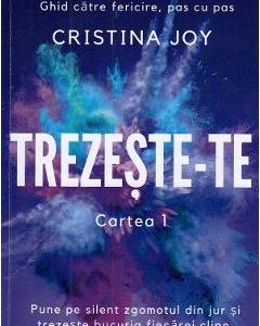 Trezeste-te. Cartea 1 - Cristina Joy