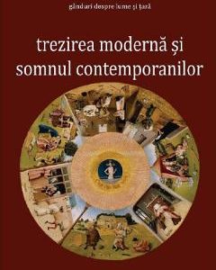 Trezirea moderna si somnul contemporanilor - Dan Berindei