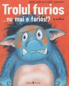 Trolul furios nu mai e furios!? - Barbara van den Speulhof