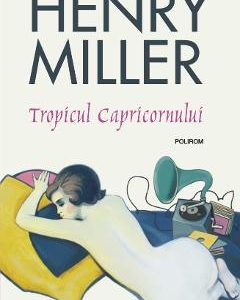 Tropicul Capricornului - Henry Miller