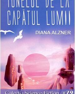 Tunelul de la capatul lumii - Diana Alzner