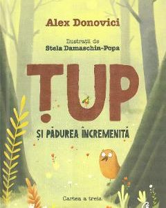 Tup si padurea incremenita - Alex Donovici