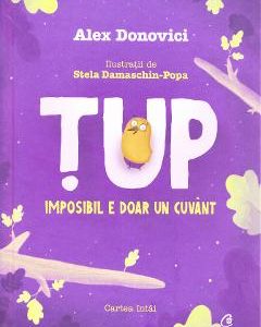 Tup. Imposibil e doar un cuvant - Alex Donovici