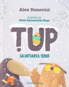 Tup. Salvatoarea iernii - Alex Donovici