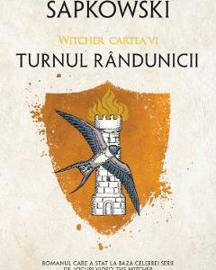 Turnul randunicii. Seria Witcher Vol.6 - Andrzej Sapkowski