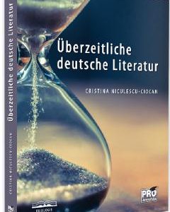 Uberzeitliche Deutsche Literatur - Cristina Niculescu-Ciocan