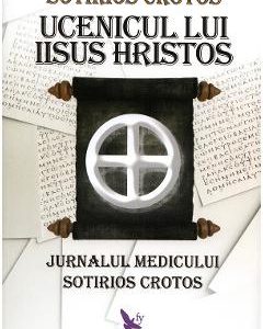 Ucenicul lui Iisus Hristos - Sotirios Crotos
