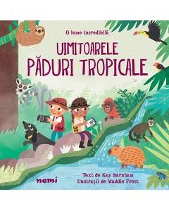 Uimitoarele paduri tropicale - Kay Barnham
