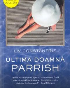 Ultima doamna Parrish - Liv Constantine
