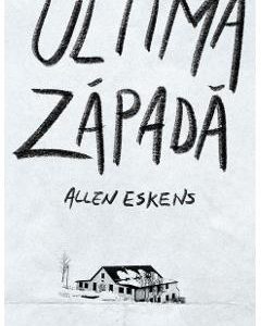 Ultima zapada - Allen Eskens