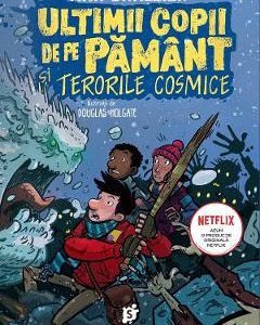 Ultimii copii de pe Pamant si terorile cosmice - Max Brallier