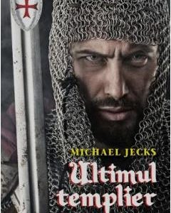Ultimul templier - Michael Jecks