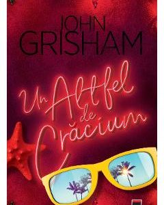 Un altfel de Craciun - John Grisham