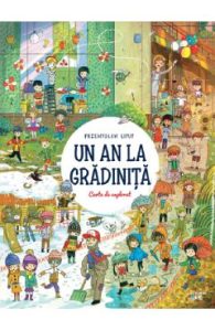 Un an la gradinita. carte de explorat - Przemyslaw Liput, Carti Pentru Copii