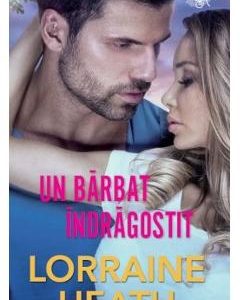 Un barbat indragostit - Lorraine Heath