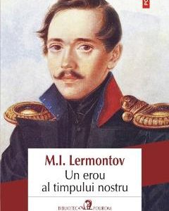 Un erou al timpului nostru - M.I. Lermontov