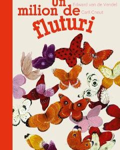 Un milion de fluturi - Edward van der Vendel